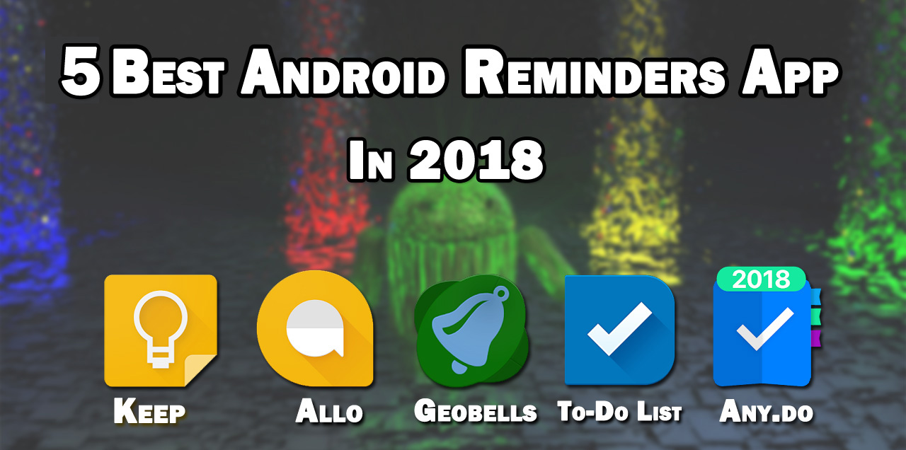 5 Best Android Reminders App In 2022