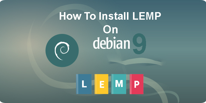 কিভাবে Debian 9 এ LEMP Stack ইন্সটল করবেন ?