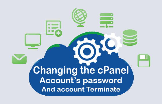 Changing the cPanel account’s password and account terminate (Reseller Part-4)