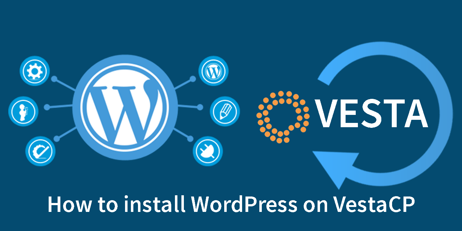How to install WordPress on Vesta CP